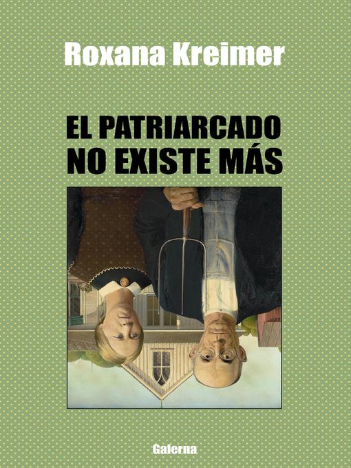 Detalles del título El patriarcado no existe más de Roxana Kreimer - Disponible